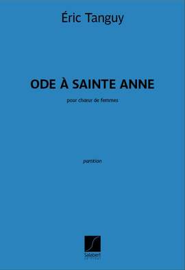 Eric Tanguy: Ode à sainte Anne