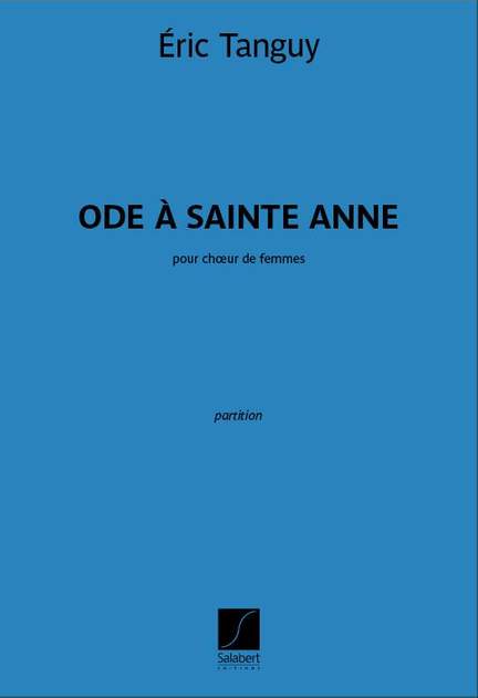 Eric Tanguy: Ode à sainte Anne
