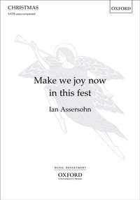 Assersohn, Ian: Make we joy now in this fest
