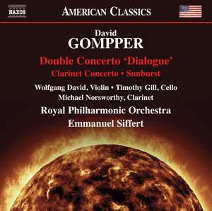 David Gompper: Double Concerto 'Dialogue', Clarinet Concerto, Sunburst