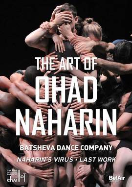 The Art of Ohad Naharin: Naharin’s Virus, Last Work