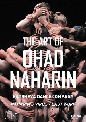 The Art of Ohad Naharin: Naharin’s Virus, Last Work