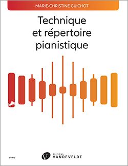 Guichot, Marie-Christine: Technique et repertoire pianistique