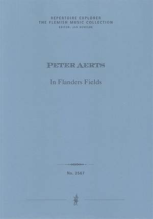 Aerts, Peter: In Flanders Fields, for voice and orchestra