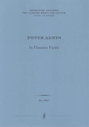Aerts, Peter: In Flanders Fields, for voice and orchestra