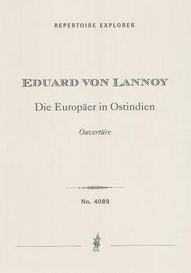 Lannoy, Eduard von: Die Europäer in Ostindien, overture