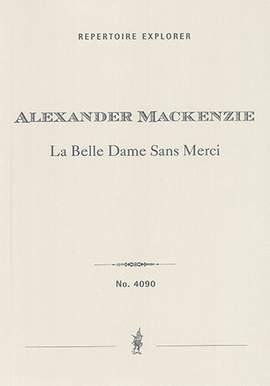 Mackenzie, Alexander Campbell: La belle dame sans merci Op.29, ballad for orchestra