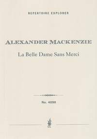Mackenzie, Alexander Campbell: La belle dame sans merci Op.29, ballad for orchestra