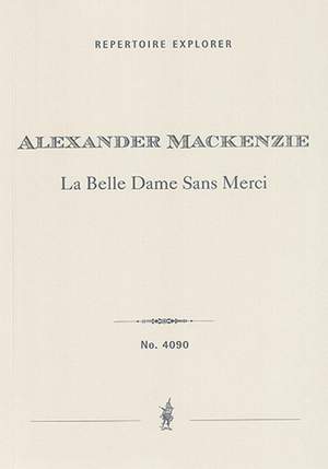Mackenzie, Alexander Campbell: La belle dame sans merci Op.29, ballad for orchestra