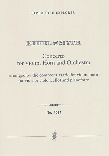 Smyth, Ethel: Concerto for violin, horn and orchestra