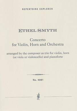 Smyth, Ethel: Concerto for violin, horn and orchestra