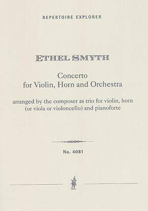 Smyth, Ethel: Concerto for violin, horn and orchestra