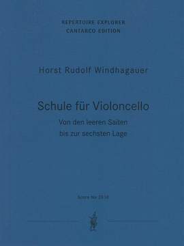 Windhagauer, Horst Rudolf: Schule für Violoncello. Von den leeren Saiten bis zur sechsten Lage