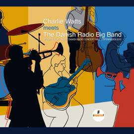Charlie Watts Meets The Danish Radio Big Band