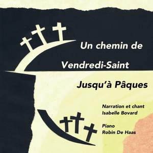 Un chemin de Vendredi-Saint jusqu'à Pâques