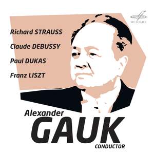 Alexander Gauk. R. Strauss, Debussy, Dukas, Liszt
