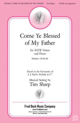 Johann Sebastian Bach_Tim Sharp: Come Ye Blessed of My Father
