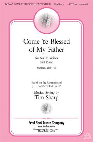 Johann Sebastian Bach_Tim Sharp: Come Ye Blessed of My Father