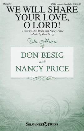 Don Besig: We Will Share Your Love, O Lord!