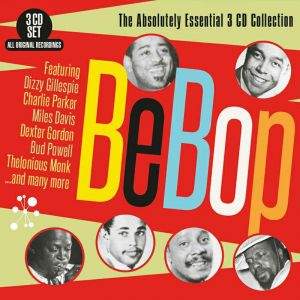 Bebop - The Absolutely Essential Collection