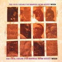 Mixed (Cecil Taylor Unit / Roswell Rudd Sextet)