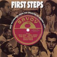 First Steps: First Recordings From The Creators Of Modern Jazz