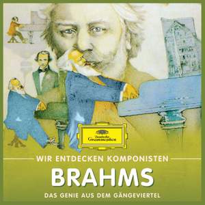 Wir Entdecken Komponisten: Johannes Brahms – Das Genie aus dem Gängeviertel Product Image
