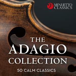 The Adagio Collection: 50 Calm Classics