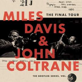 Miles Davis & John Coltrane - The Final Tour: The Bootleg Series, Vol. 6