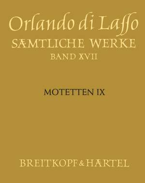 Orlando di Lasso: Motetten IX (Magnum opus musicum, Teil IX)