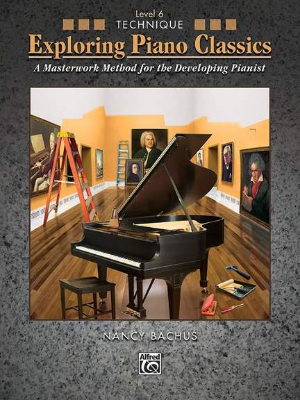 Nancy Bachus: Exploring Piano Classics Technique, Level 6