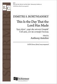 Dmitry Stepanovych Bortniansky_Anthony Antolini: This Is the Day That the Lord Has Made