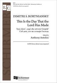 Dmitry Stepanovych Bortniansky_Anthony Antolini: This Is the Day That the Lord Has Made