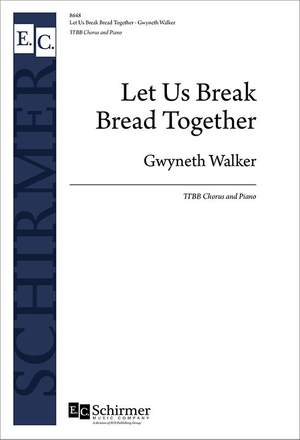 Gwyneth Walker: Let Us Break Bread Together