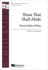 David Ashley White: Those That Shall Abide
