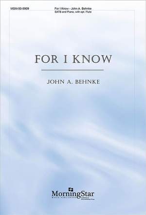 John A. Behnke: For I Know