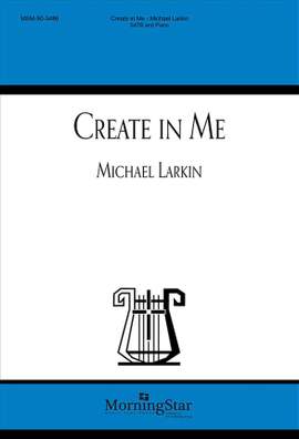 Michael Larkin: Create In Me