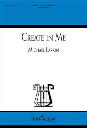 Michael Larkin: Create In Me