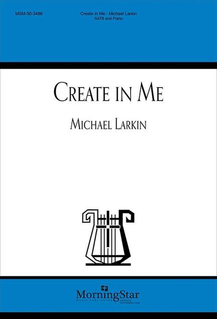 Michael Larkin: Create In Me