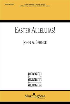 John A. Behnke: Easter Alleluias!