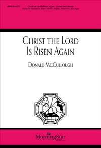Donald McCullough: Christ the Lord Is Risen Again