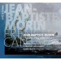 Jean-Baptiste Morin: French Cantatas