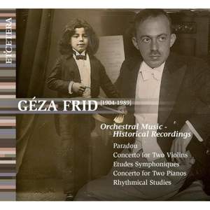 Geza Frid: Orchestral Music - Historical Recordings