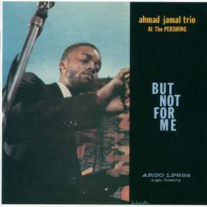 Ahmad Jamal At The Pershing: But Not For Me