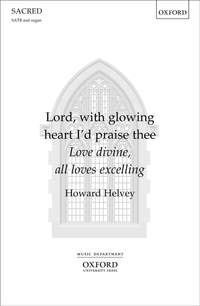 Helvey, Howard: Lord, with glowing heart I'd praise thee