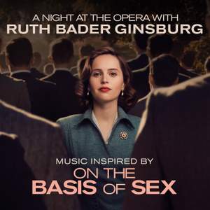 Music Inspired by 'On the Basis of Sex' - A Night at the Opera with Ruth Bader Ginsburg