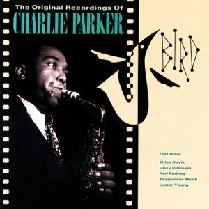 Bird: The Original Recordings Of Charlie Parker