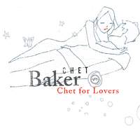 Chet For Lovers