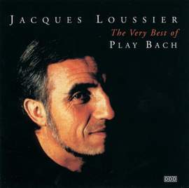 Jacques Loussier - The Very Best Of Play Bach