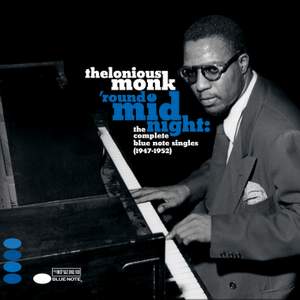 ’Round Midnight: The Complete Blue Note Singles 1947-1952